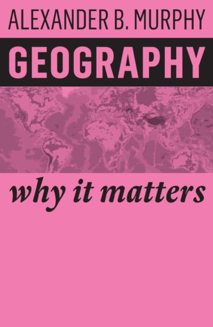 Geography – Why It Matters