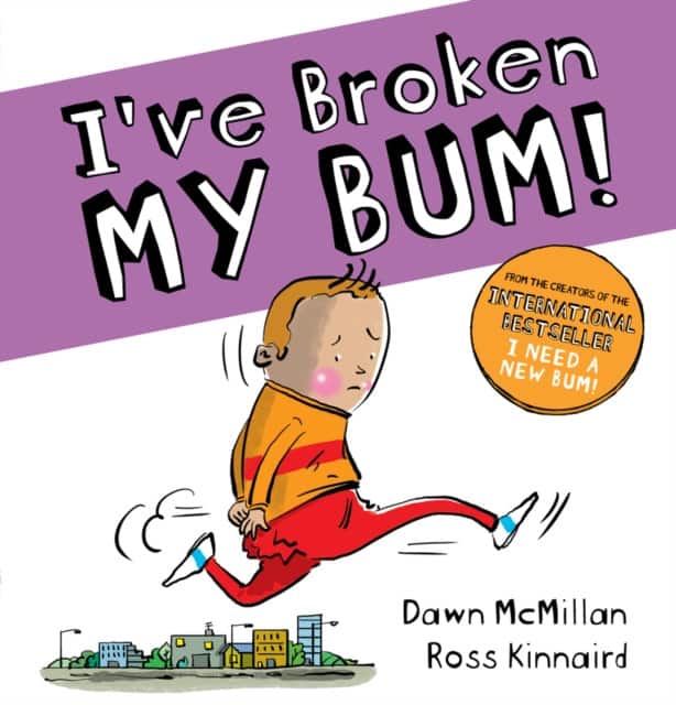 I've Broken My Bum (PB) av Dawn McMillan