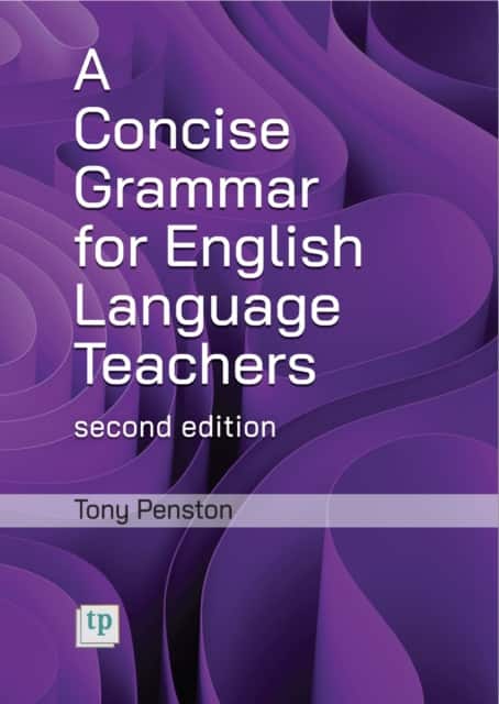 A Concise Grammar for English Language Teachers, second edition av Tony Penston
