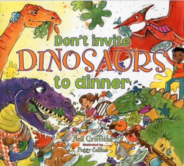 Don't Invite Dinosaurs to Dinner av Neil Griffiths