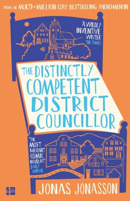The Distinctly Competent District Councillor av Jonas Jonasson