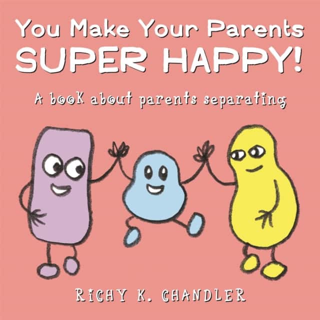 You Make Your Parents Super Happy! av Richy K. Chandler