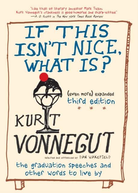 If This Isn't Nice, What Is? (Even More) Expanded Third Edition av Kurt Vonnegut
