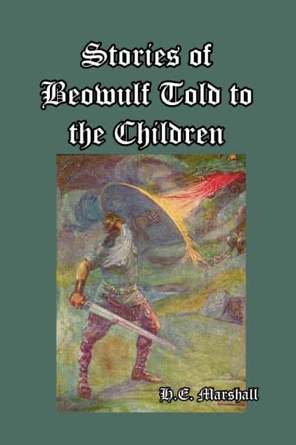 Stories of Beowulf Told to the Children av H E Marshall