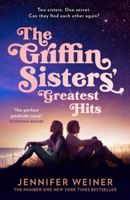 The Griffin Sisters' Greatest Hits av Jennifer Weiner