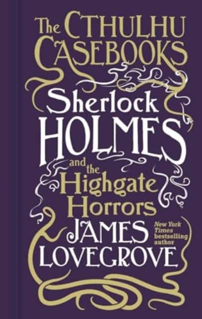 Sherlock Holmes and the Highgate Horrors av James Lovegrove