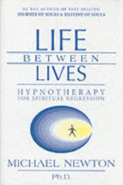 Life Between Lives av Michael Newton