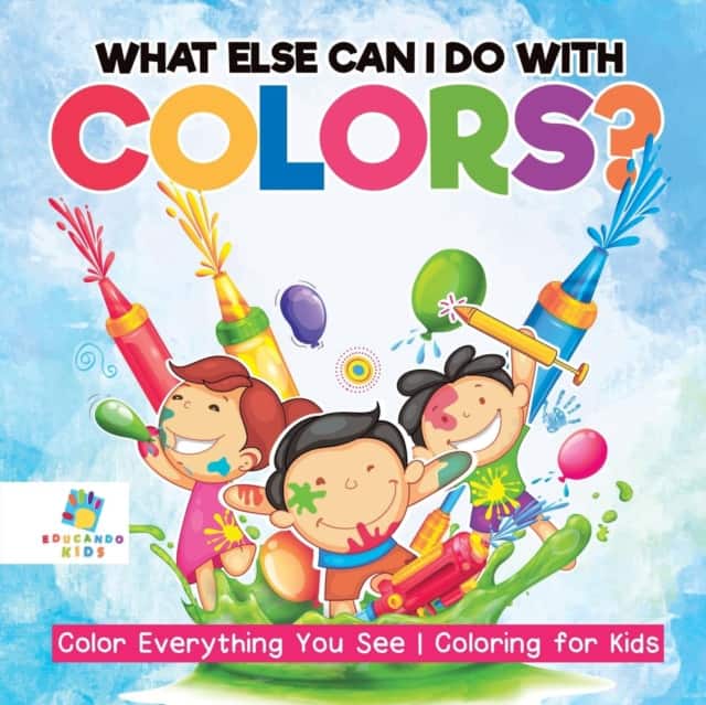 What Else Can I Do with Colors? | Color Everything You See | Coloring for Kids av Educando Kids