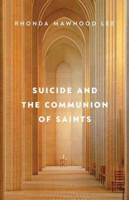 Suicide and the Communion of Saints av Rhonda Mawhood Lee