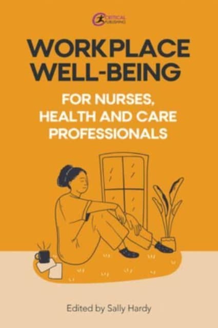 Workplace Well-being for Nurses, Health and Care Professionals