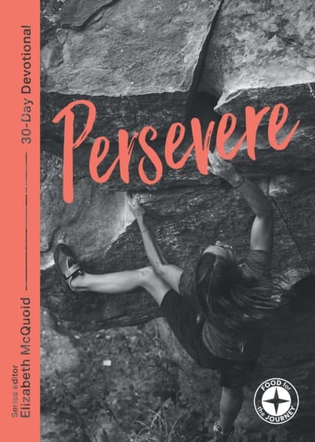 Persevere: Food for the Journey – Themes