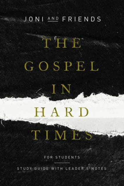 The Gospel in Hard Times for Students – Study Guide with Leader`s Notes