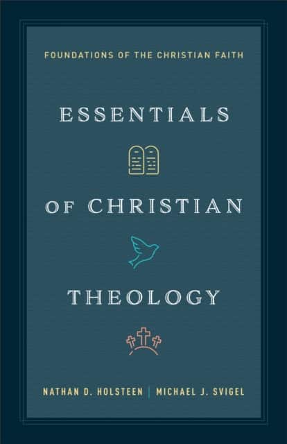 Essentials of Christian Theology av Dr. Michael J. Svigel
