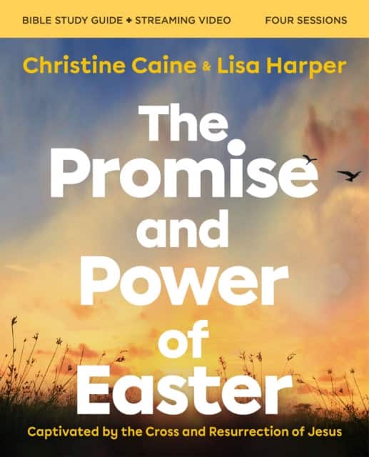 The Promise and Power of Easter Bible Study Guide plus Streaming Video av Christine Caine