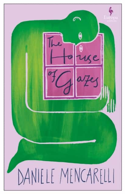 The House of Gazes av Daniele Mencarelli
