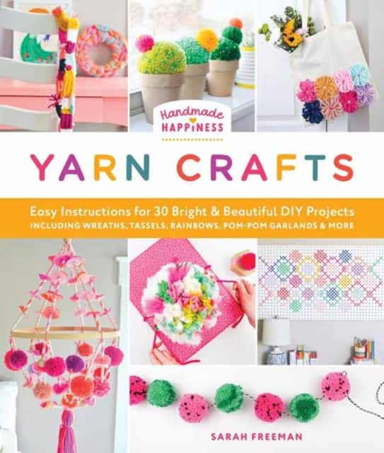 Handmade Happiness Yarn Crafts av Sarah Freeman