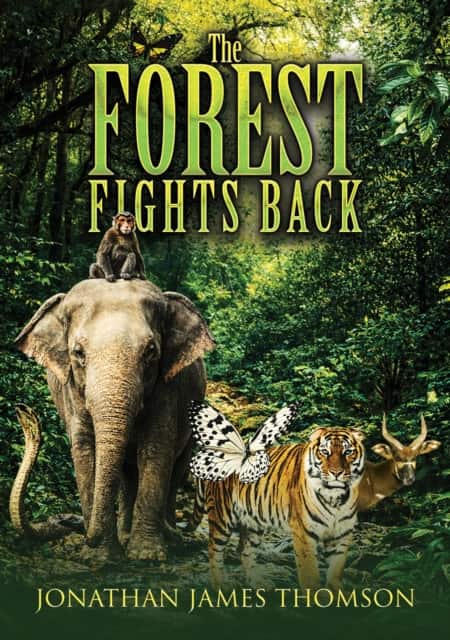 The Forest Fights Back av Jonathan James Thomson