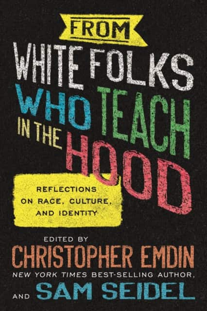 From White Folks Who Teach in the Hood av Christopher Emdin