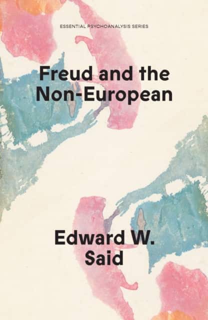Freud and the Non-European av Edward W. Said