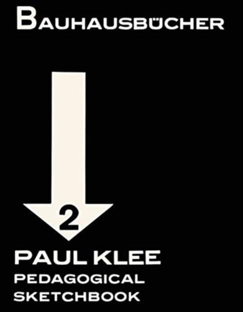 Pedagogical Sketchbook – Bauhausbücher 2