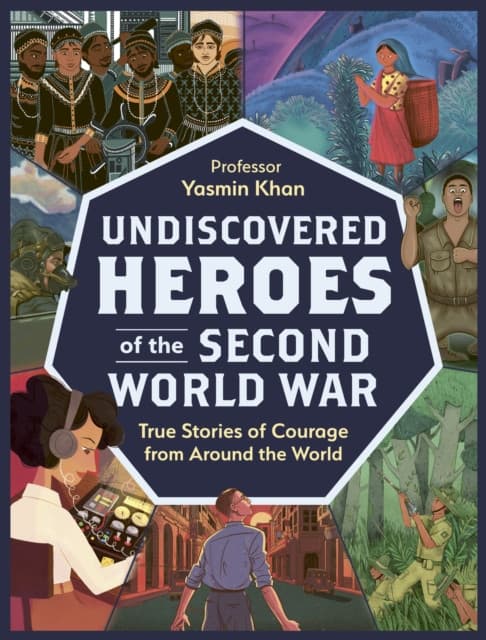 Undiscovered Heroes of the Second World War