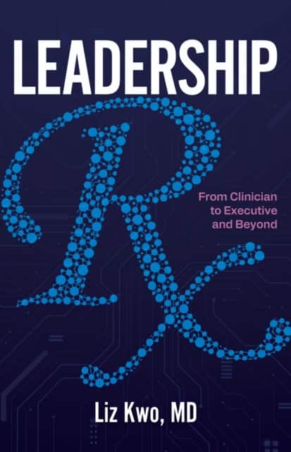 Leadership Rx av Liz Kwo