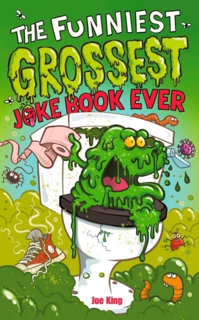 The Funniest and Grossest Joke Book Ever av Joe King