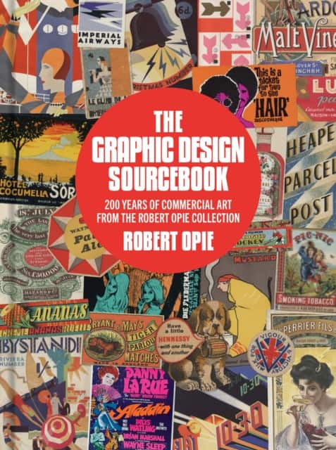 The Graphic Design Sourcebook av Robert Opie