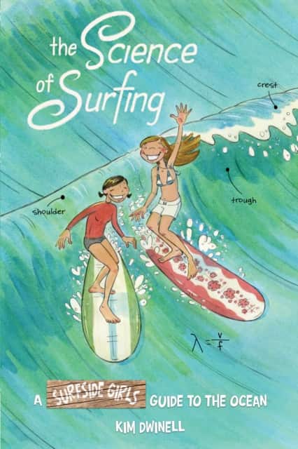 The Science of Surfing: A Surfside Girls Guide to the Ocean av Kim Dwinell