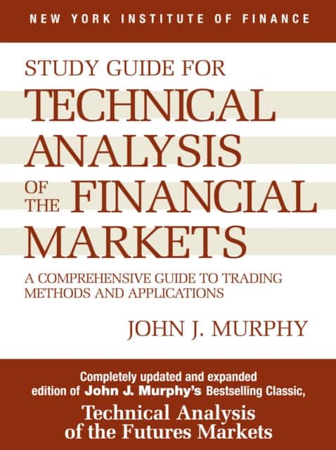 Study Guide to Technical Analysis of the Financial Markets av John J. Murphy