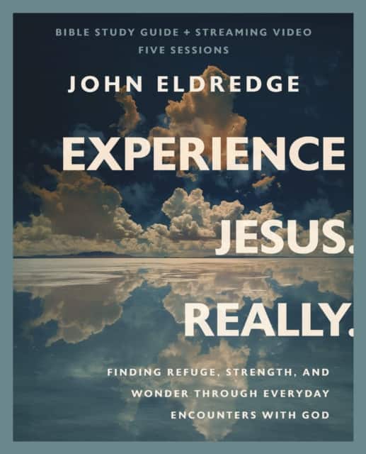 Experience Jesus. Really Bible Study Guide plus Streaming Video av John Eldredge