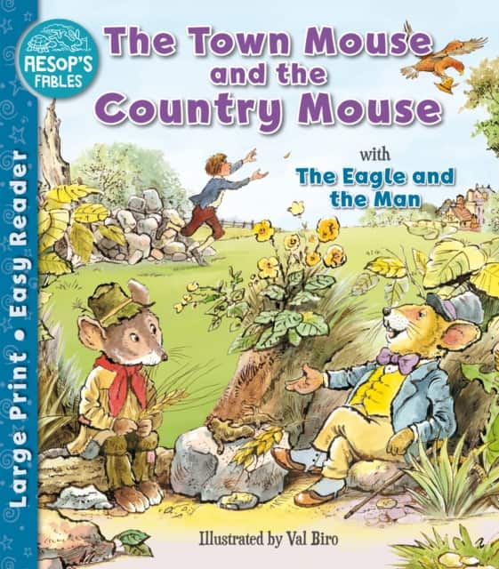 The Town Mouse and the Country Mouse & The Eagle and the Man av Val Biro