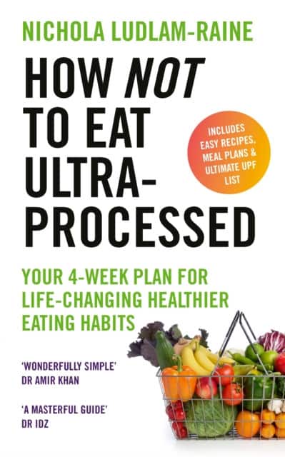 How Not to Eat Ultra-Processed av Nichola Ludlam-Raine