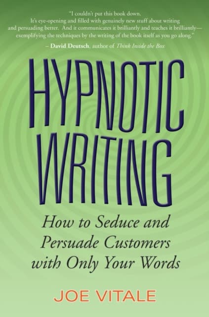 Hypnotic Writing – How to Seduce and Persuade Customers with Only Your Words
