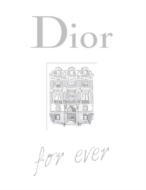 Dior For Ever av Catherine Örmen