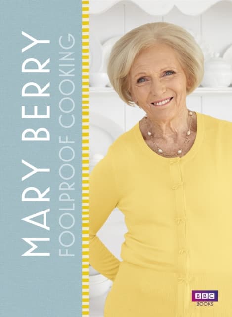 Mary Berry's Foolproof Food