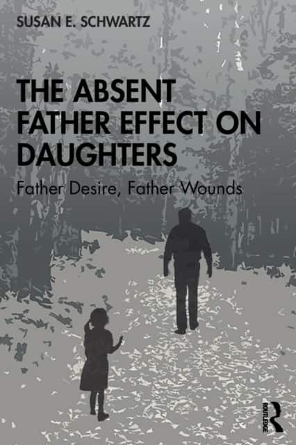 The Absent Father Effect on Daughters av Susan E. Schwartz