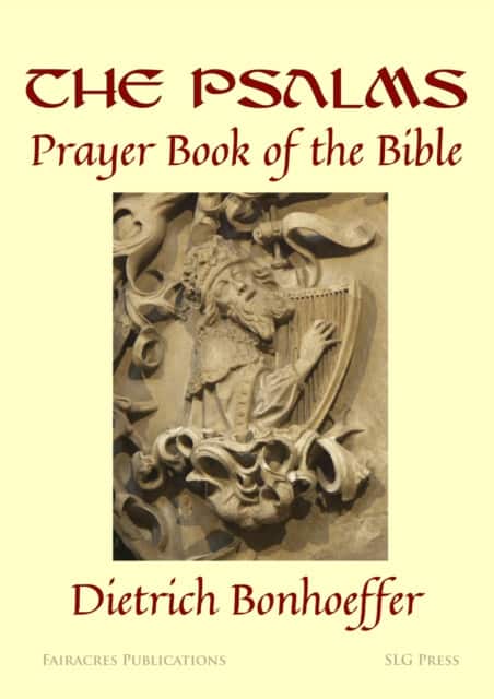 The Psalms: av Dietrich Bonhoeffer
