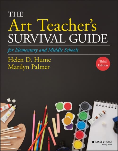 The Art Teacher′s Survival Guide for Elementary and Middle Schools, Third Edition