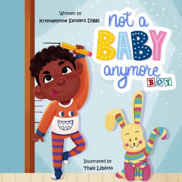 Not a Baby Anymore (Boy) av Krystaelynne Sanders Diggs