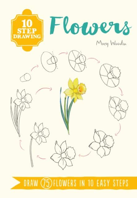 10 Step Drawing: Flowers av Mary Woodin