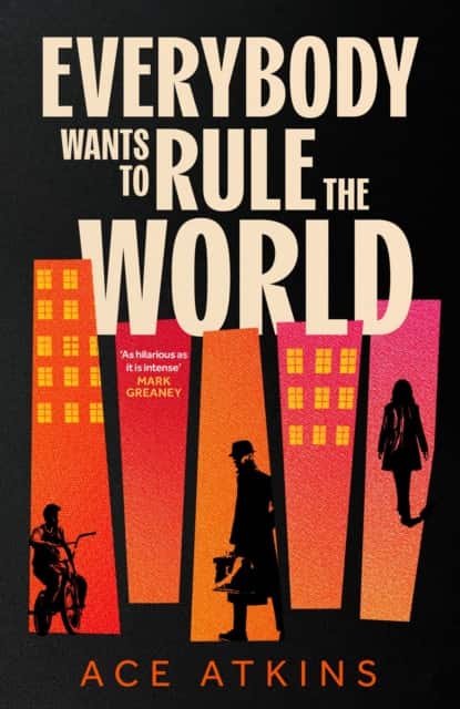 Everybody Wants to Rule the World av Ace Atkins