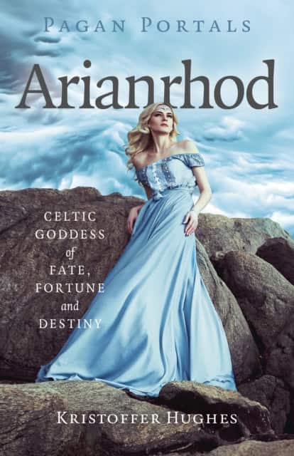 Pagan Portals – Arianrhod – Celtic Goddess of Fate, Fortune and Destiny av Kristoffer Hughes