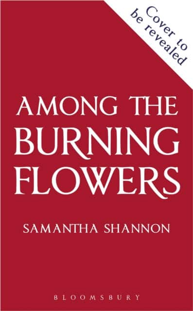 Among the Burning Flowers av Samantha Shannon