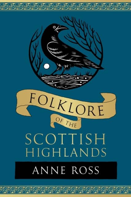 Folklore of the Scottish Highlands av Anne Ross
