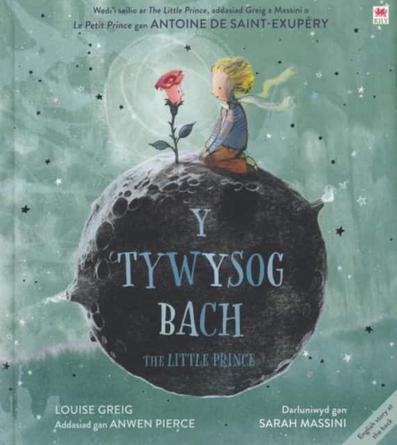 Y Tywysog Bach / The Little Prince av Antoine de Saint-Exupery