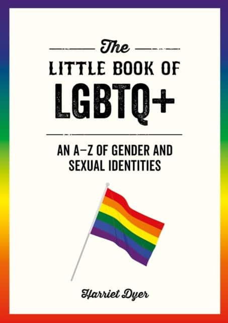 The Little Book of LGBTQ+ av Harriet Dyer