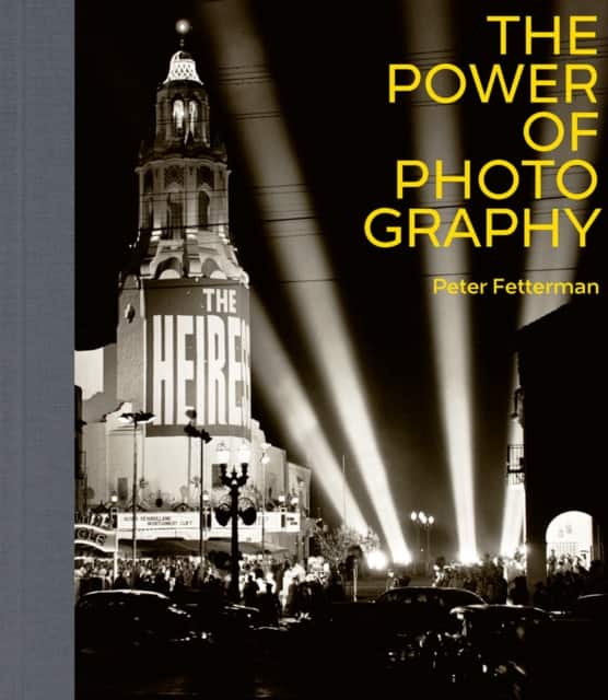The Power of Photography av Peter Fetterman