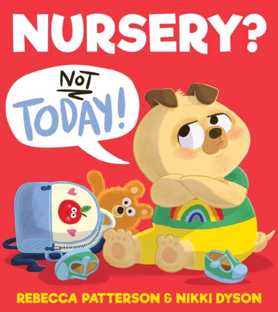 Nursery? Not Today! av Rebecca Patterson