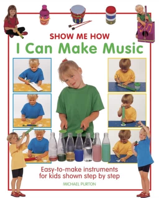 Show Me How: I Can Make Music av Michael Purton